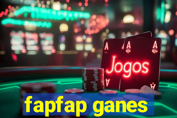 fapfap ganes